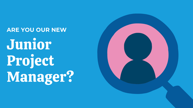 Are you our new Junior Project Manager?